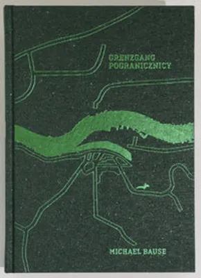 Image de Grenzgang: Dokumentation der deutsch-polnischen Grenze von Usedom bis Zittau mit Fotografien und Essays
