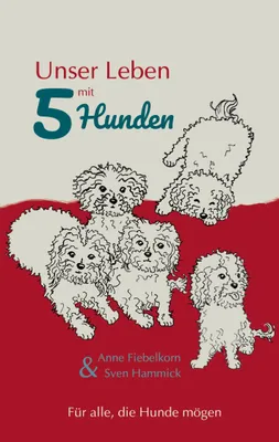 Produktbild von Unser Leben mit 5 Hunden