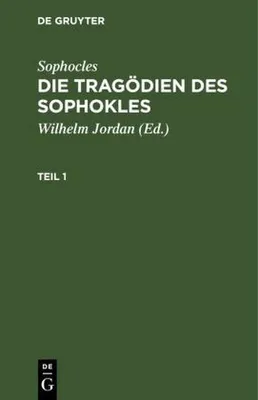 Produktbild von Sophocles: Die Tragödien des Sophokles. Teil 1