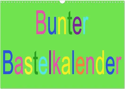 Produktbild von Bunter Bastelkalender (Wandkalender 2025 DIN A3 quer), CALVENDO Monatskalender