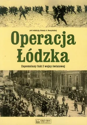 Produktbild von ISBN Operacja Łódzka Zapomniany fakt I wojny światowej, Polski, Broszurowa okładka, 164 stron(y)