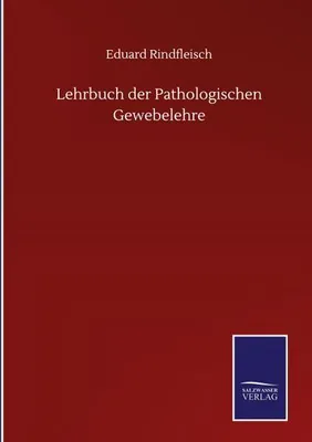 Produktbild von Lehrbuch der Pathologischen Gewebelehre