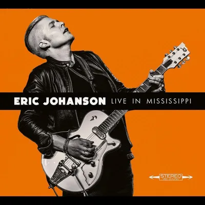Obrázek produktu pro Eric Johanson: Live In Mississippi