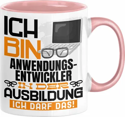 Produktbild von Anwendungsentwickler Ausbildung Tasse Geschenk Ich Bin Anwendungsentwickler In Der Ausbildung Ich Darf Das Geschenkidee Spruch (Rosa)