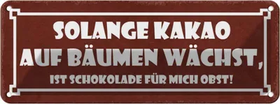 Produktbild von vianmo Blechschild 10x27 cm solange Kakao auf Bäumen wächst Spruch Zitat
