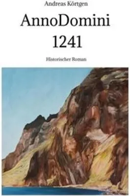 Produktbild von Anno Domini 1241: Historischer Roman über die Kinder Friedrichs II. und die Sklaverei im Mittelalter