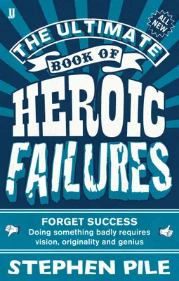 Produktbild von The Ultimate Book of Heroic Failures
