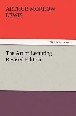Produktbild von The Art of Lecturing Revised Edition