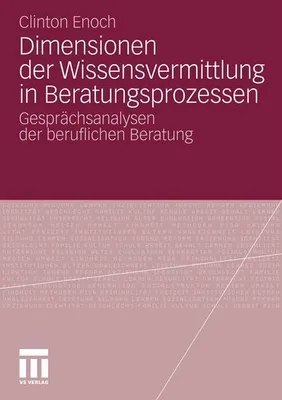 Obrázok produktu pre Dimensionen der Wissensvermittlung in Beratungsprozessen