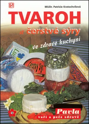 Produktbild von Tvaroh a čerstvé sýry ve zdravé kuchyni (Kratochvílová Patricie)