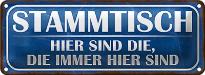 Produktbild von Blechschild Spruch 27x10cm Stammtisch hier sind die immer Dekoration