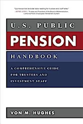 Zdjęcie produktu dla U.S. Public Pension Handbook: A Comprehensive Guide for Trustees and Investment Staff