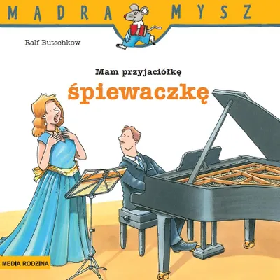 Zdjęcie produktu dla Mądra mysz - Mam przyjaciółkę śpiewaczkę - Ralf Butschkow