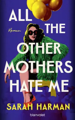 Image de All the Other Mothers Hate Me