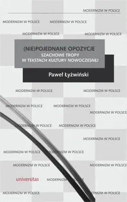 Productafbeelding van (Nie)pojednane opozycje. Szachowe tropy... - Paweł Łyżwiński