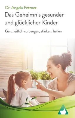 Obrázok produktu pre Das Geheimnis gesunder und glücklicher Kinder