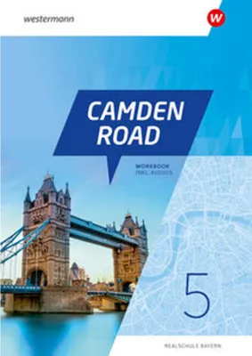 Produktbild von Camden Road 5. Workbook (inkl. Audios). Für Realschulen in Bayern