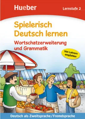 Image de Spielerisch Deutsch lernen. Wortschatzerweiterung und Grammatik. Lernstufe 2