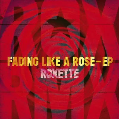 Produktbild von Roxette: Roxette: Fading Like A Rose (EP) (Limited Edition) -   - (Vinyl / Maxi-Single 12")