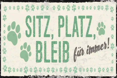 Produktbild von vianmo Blechschild 12x18 cm Sitz, Platz, Bleib