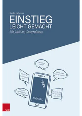 Produktbild von Die Welt des Smartphones - Einstieg leicht gemacht