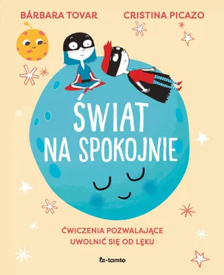 Obrázok produktu pre Świat na spokojnie. Ćwiczenia pozwalające odzyskać równowagę