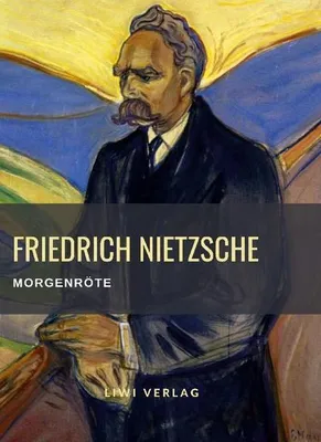 Produktbild von Friedrich Nietzsche: Morgenröte. Vollständige Neuausgabe