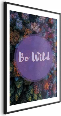Produktbild von Posterpapier Poster - Be Wild 21x30 cm Text c-C-0220-ao-a