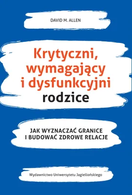 Obrázok produktu pre Krytyczni wymagający i dysfunkcyjni rodzice
