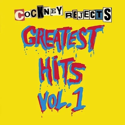 Zdjęcie produktu dla Cockney Rejects - Greatest Hits Vol. 1 (Reissue) (Opaque Yellow Coloured) (LP)