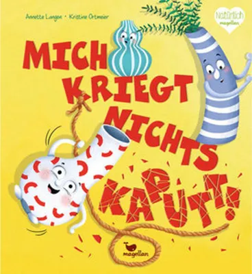 Image de Mich kriegt nichts kaputt!