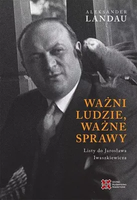 Produktbild von ISBN Ważni ludzie ważne sprawy Listy do Jarosława Iwaszkiewicza, Polski, Twarda okładka, 164 stron(y)