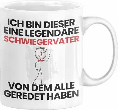 Produktbild von Schwiegervater Geschenk Tasse Lustige Geschenkidee Geburtstag für Schwiegervater Ich Bin Dieser Legendäre Schwiegervater Von Dem Alle Geredet Haben Kaffee-Becher (Weiß)