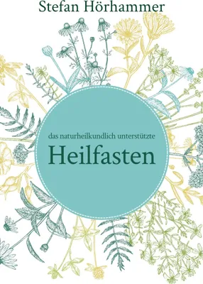 Produktbild von Das naturheilkundlich unterstützte Heilfasten