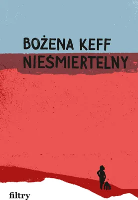Obrázek produktu pro Nieśmiertelny Bożena Keff powieść obyczajowa 192 strony