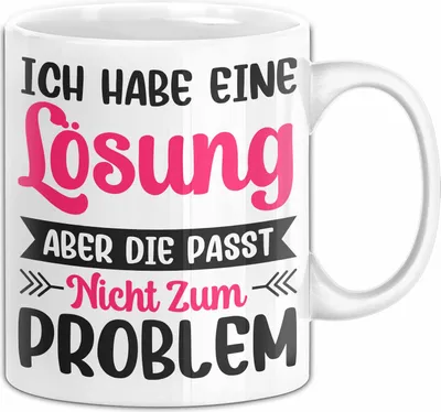 Produktbild von Ich Habe Eine Lösung Tasse Geschenk Büro Humor Sarkasmus Becher Geschenkidee (Weiß)