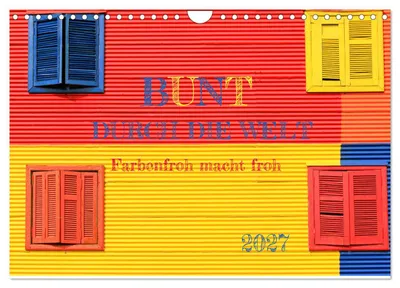 Produktbild von Bunt durch die Welt (Wandkalender 2027 DIN A4 quer), CALVENDO Monatskalender