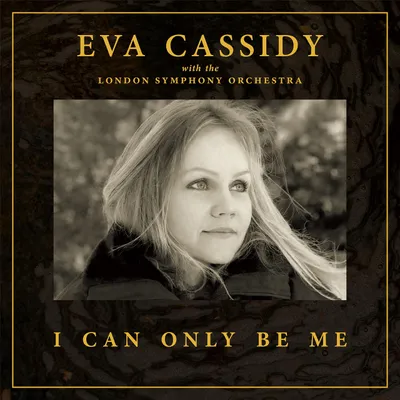 Doppel-LP: Eva Cassidy – I Can Only Be Me