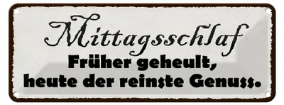 Produktbild von Blechschild Spruch 27x10cm Mittagsschlaf früher geheult Dekoration