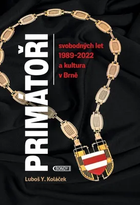 Immagine prodotto di Primátoři svobodných let 1989-2022 a kultura v Brně - Luboš Y. Koláček
