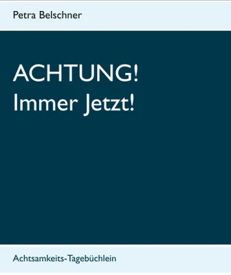 Produktbild von Achtung! Immer Jetzt!