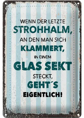 Produktbild von Blechschild Spruch Wenn der letzte Strohhalman 20x30cm