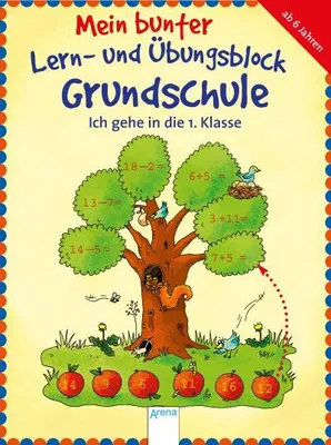Produktbild von Mein bunter Lern- und Übungsblock Grundschule. Ich gehe in die 1. Klasse
