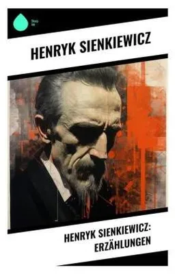 Produktbild von Henryk Sienkiewicz: Erzählungen