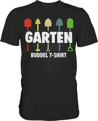 Produktbild von Garten Buddeln Lustiges Gärtner T-Shirt Gartenarbeit Geschenk – Black / L