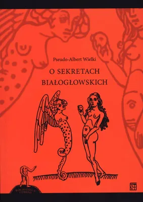 Obrázek produktu pro Skvělé, A: O tajemstvích Bialoglowa
