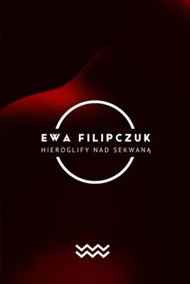 Productafbeelding van Hieroglify w Sekwanie - Ewa Filipczuk