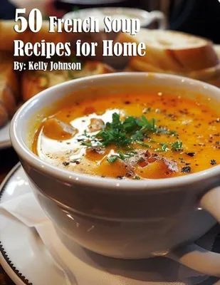 Produktbild von 50 French Soup Recipes for Home