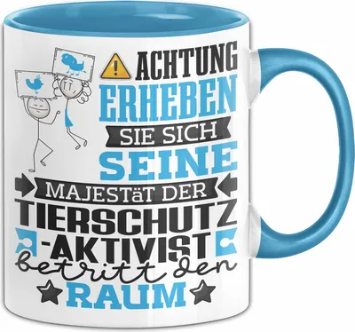 Produktbild von Tierschutzaktivist Geschenk Tasse Lustiger Spruch Erheben Sie Sich Der Tierschutzaktivist Betritt den Raum (Blau)