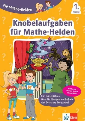 Produktbild von Die Mathe-Helden Knobelaufgaben für Mathe-Helden 1. Klasse